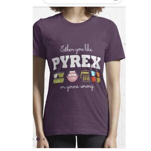 Graphic Tee Either you like Pyrex or you’re wrong in purple